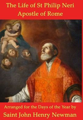 The Life of St Philip Neri