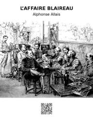 Title: L'Affaire Blaireau, Author: Alphonse Allais