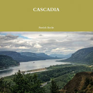 Title: Cascadia, Author: Patrick Recht