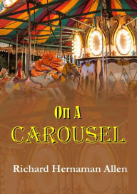 Title: On A Carousel, Author: Richard Hernaman Allen