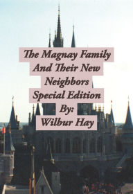 Title: The Magnay Family And Their New Neighbors, Author: Wilbur Hay