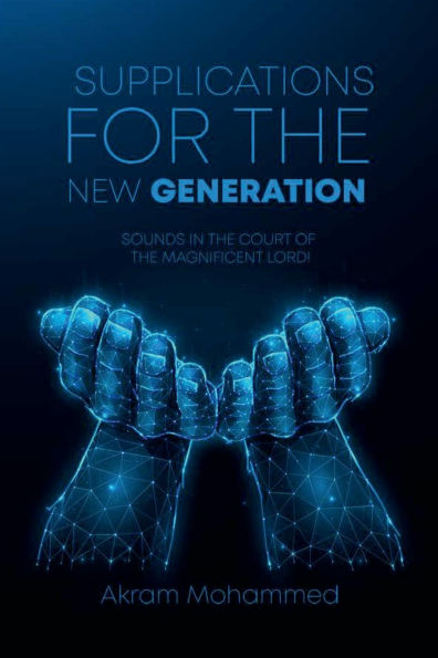 SUPPLICATIONS FOR THE NEW GENERATIONS: SOUNDS COURT OF MAGNIFICIENT LORD!