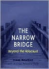 the Narrow Bridge: Beyond Holocaust