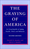 Title: The Graying of America: An Encyclopedia of Aging, Health, Mind, and Behavior (2d ed.) / Edition 2, Author: Donald H Kausler