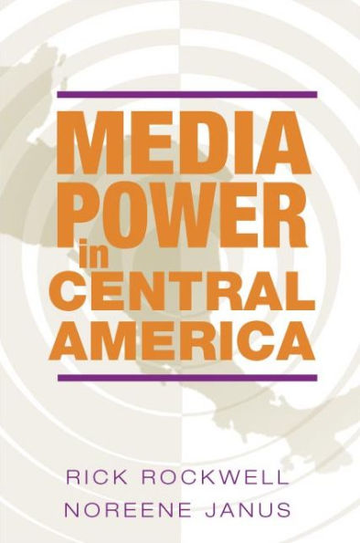 Media Power in Central America / Edition 1