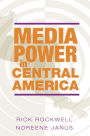 Media Power in Central America / Edition 1