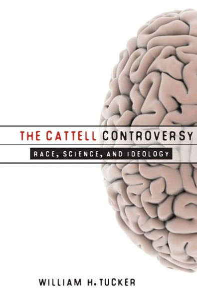 The Cattell Controversy: Race, Science, and Ideology