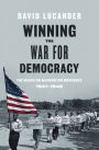 Winning the War for Democracy: The March on Washington Movement, 1941-1946