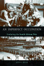 An Imperfect Occupation: Enduring the South African War