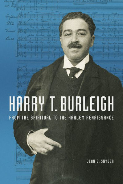 Harry T. Burleigh: From the Spiritual to Harlem Renaissance