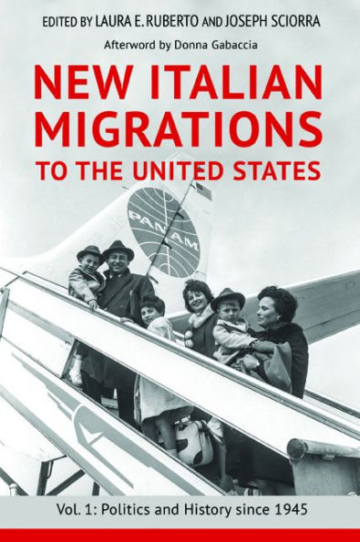 New Italian Migrations to the United States: Vol. 1: Politics and History since 1945