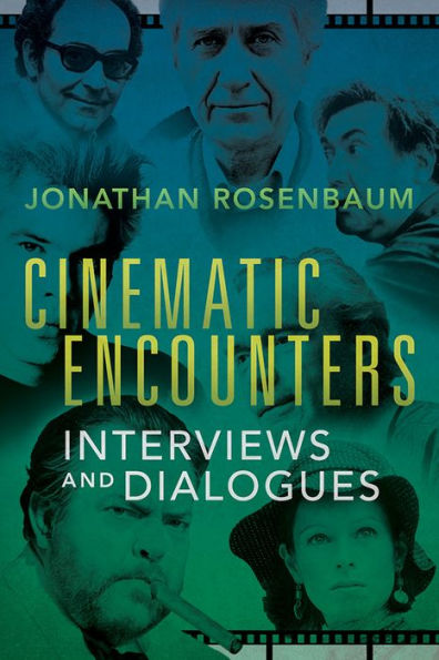 Cinematic Encounters: Interviews and Dialogues