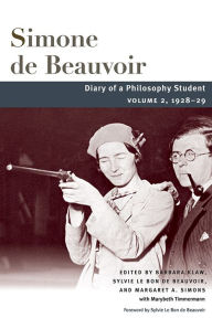 Download books as pdf for free Diary of a Philosophy Student: Volume 2, 1928-29 DJVU by Simone de Beauvoir, Barbara Klaw, Sylvie Le Bon Beauvoir, Margaret A. Simons, Marybeth Timmermann