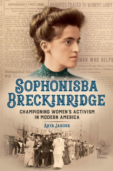 Sophonisba Breckinridge: Championing Women's Activism Modern America