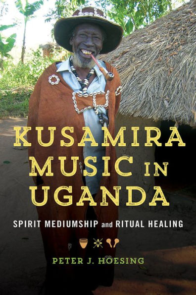 Kusamira Music Uganda: Spirit Mediumship and Ritual Healing