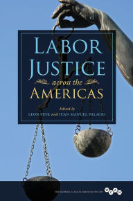 Title: Labor Justice across the Americas, Author: Leon Fink