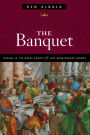 The Banquet: Dining in the Great Courts of Late Renaissance Europe