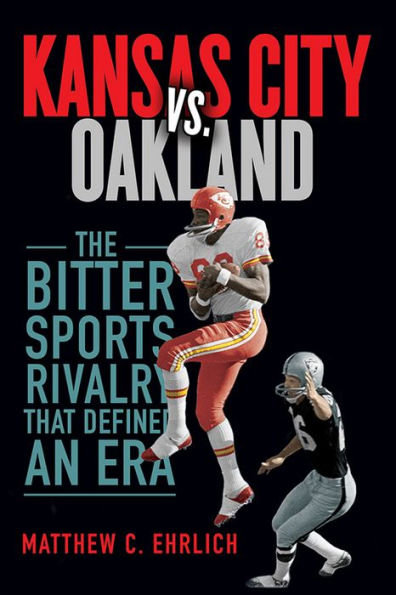 Kansas City vs. Oakland: The Bitter Sports Rivalry That Defined an Era