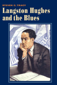 Title: Langston Hughes and the Blues, Author: Steven C. Tracy