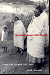 Title: Woman between Two Worlds: PORTRAIT OF AN ETHIOPIAN RURAL LEADER, Author: Judith Olmstead