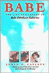 Title: Babe: The Life and Legend of Babe Didrikson Zaharias, Author: Susan E. Cayleff