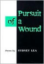 Pursuit of a Wound: POEMS