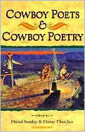Title: Cowboy Poets and Cowboy Poetry, Author: David Stanley