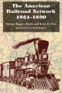 The American Railroad Network, 1861-1890