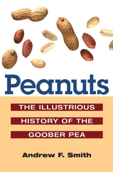 Peanuts: The Illustrious History of the Goober Pea