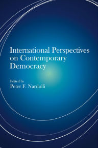 Title: International Perspectives on Contemporary Democracy, Author: Peter F Nardulli