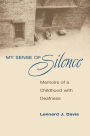 My Sense of Silence: MEMOIRS OF A CHILDHOOD WITH DEAFNESS