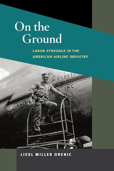 On the Ground: Labor Struggle in the American Airline Industry