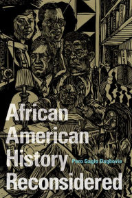 Title: African American History Reconsidered, Author: Pero Gaglo Dagbovie