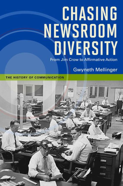 Chasing Newsroom Diversity: From Jim Crow to Affirmative Action