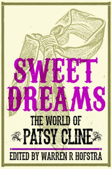 Sweet Dreams: The World of Patsy Cline