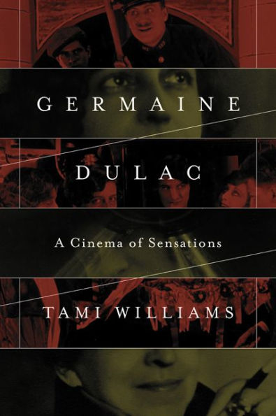 Germaine Dulac: A Cinema of Sensations