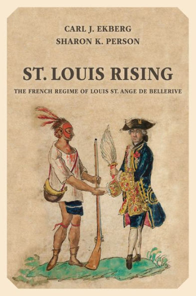 St. Louis Rising: The French Regime of Ange de Bellerive