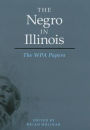 The Negro in Illinois: The WPA Papers