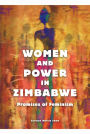 Women and Power in Zimbabwe: Promises of Feminism