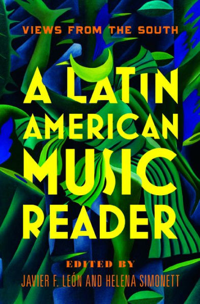 A Latin American Music Reader: Views from the South