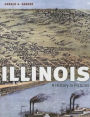 Illinois: A History in Pictures