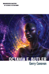 Title: Octavia E. Butler, Author: Gerry Canavan