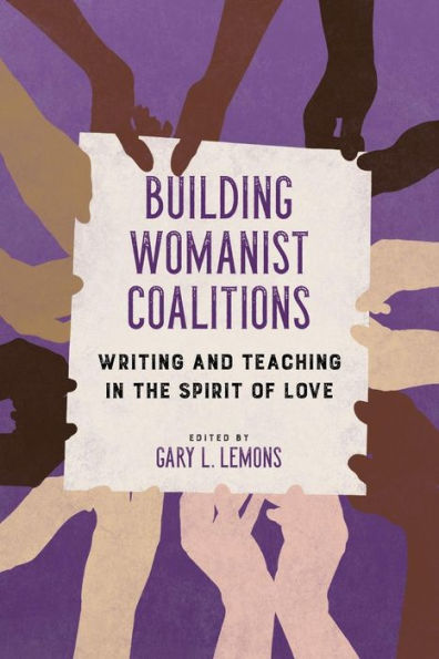 Building Womanist Coalitions: Writing and Teaching the Spirit of Love