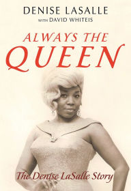 Always the Queen: The Denise LaSalle Story