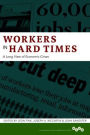 Workers in Hard Times: A Long View of Economic Crises