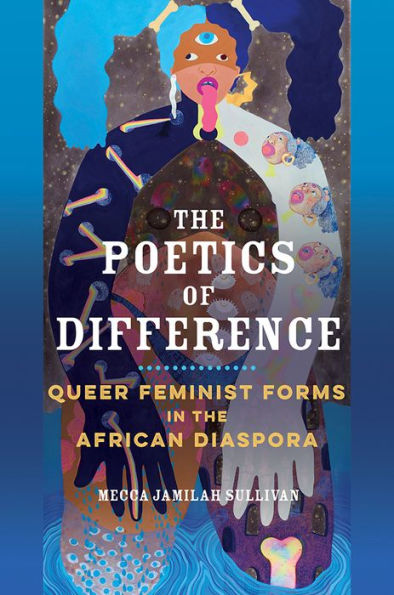 the Poetics of Difference: Queer Feminist Forms African Diaspora
