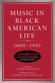 Epub books download rapidshare Music in Black American Life, 1600-1945: A University of Illinois Press Anthology CHM PDB FB2