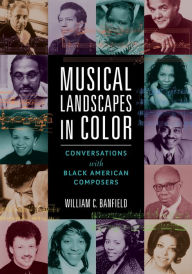 Books download free english Musical Landscapes in Color: Conversations with Black American Composers 9780252086915 ePub CHM English version