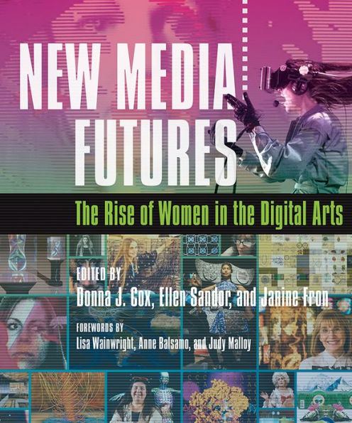 New Media Futures: the Rise of Women Digital Arts