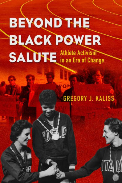 Beyond the Black Power Salute: Athlete Activism an Era of Change